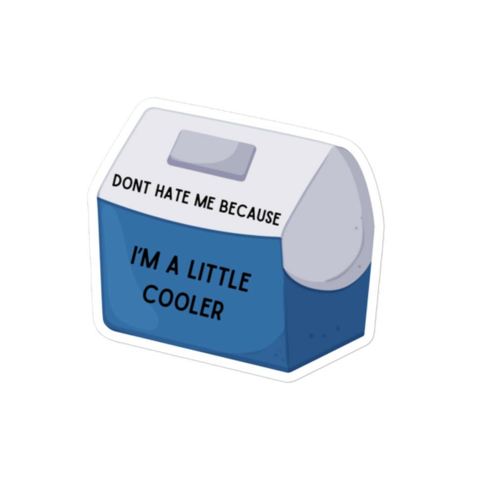 A little cooler funny sticker - Not Your Granny's Greetings