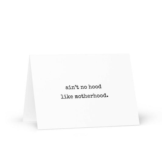 Ain't no hood like motherhood greeting card - Not Your Granny's Greetings