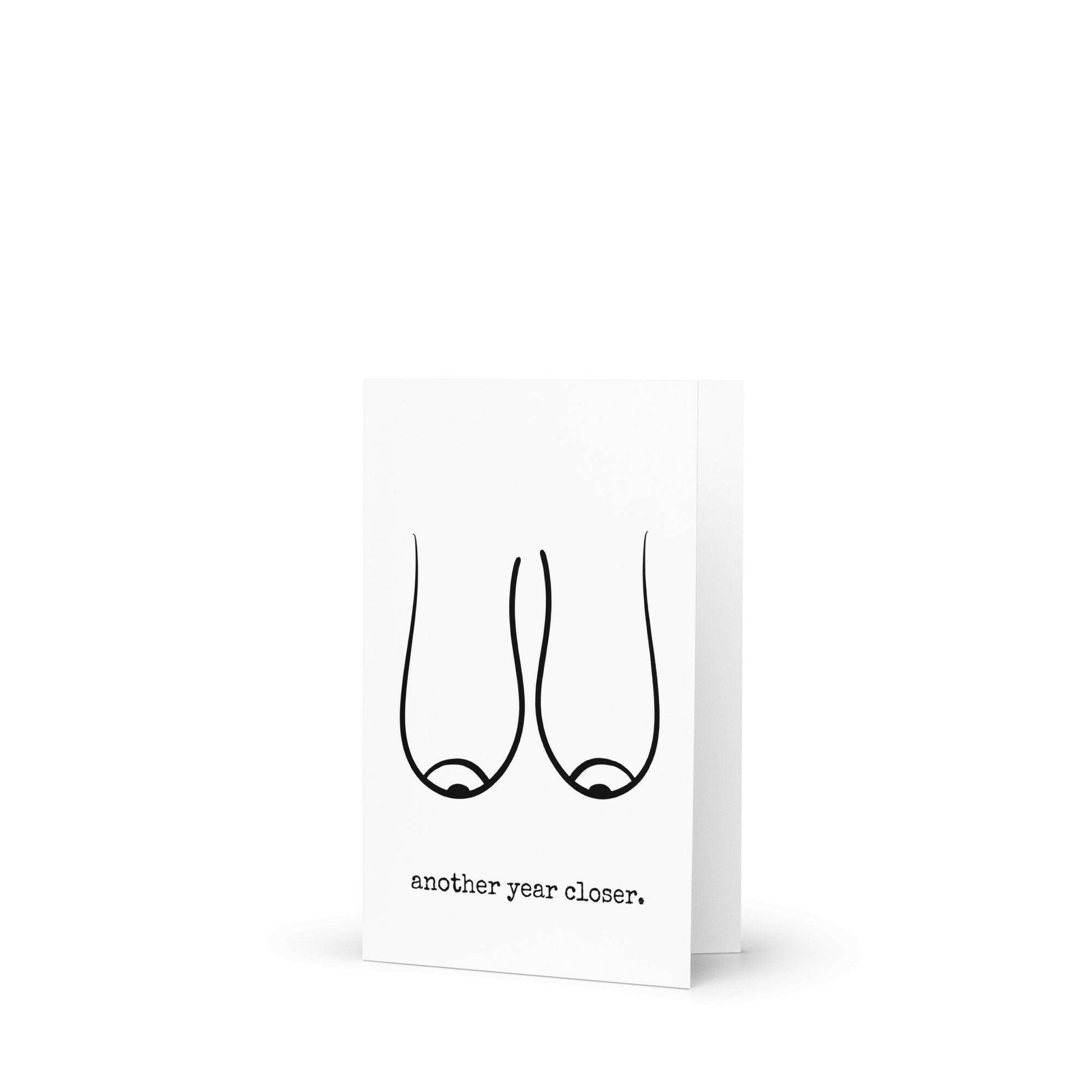 Another year closer funny birthday greeting card - Not Your Granny's Greetings