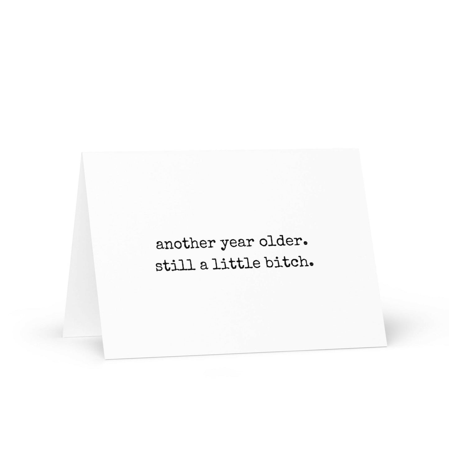 Another year older funny greeting card - Not Your Granny's Greetings