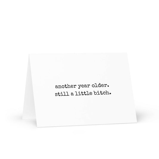 Another year older funny greeting card - Not Your Granny's Greetings