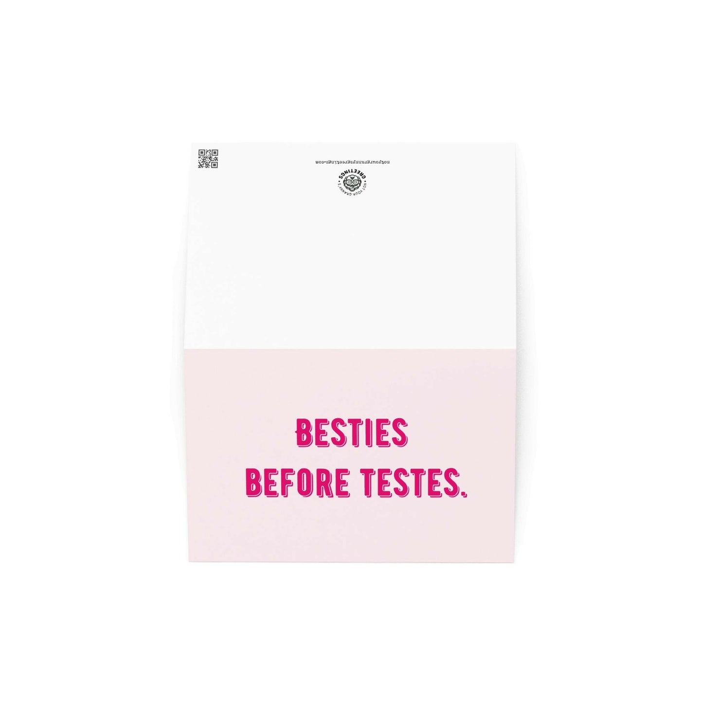 Besties before testes funny Galentine's day card - Not Your Granny's Greetings