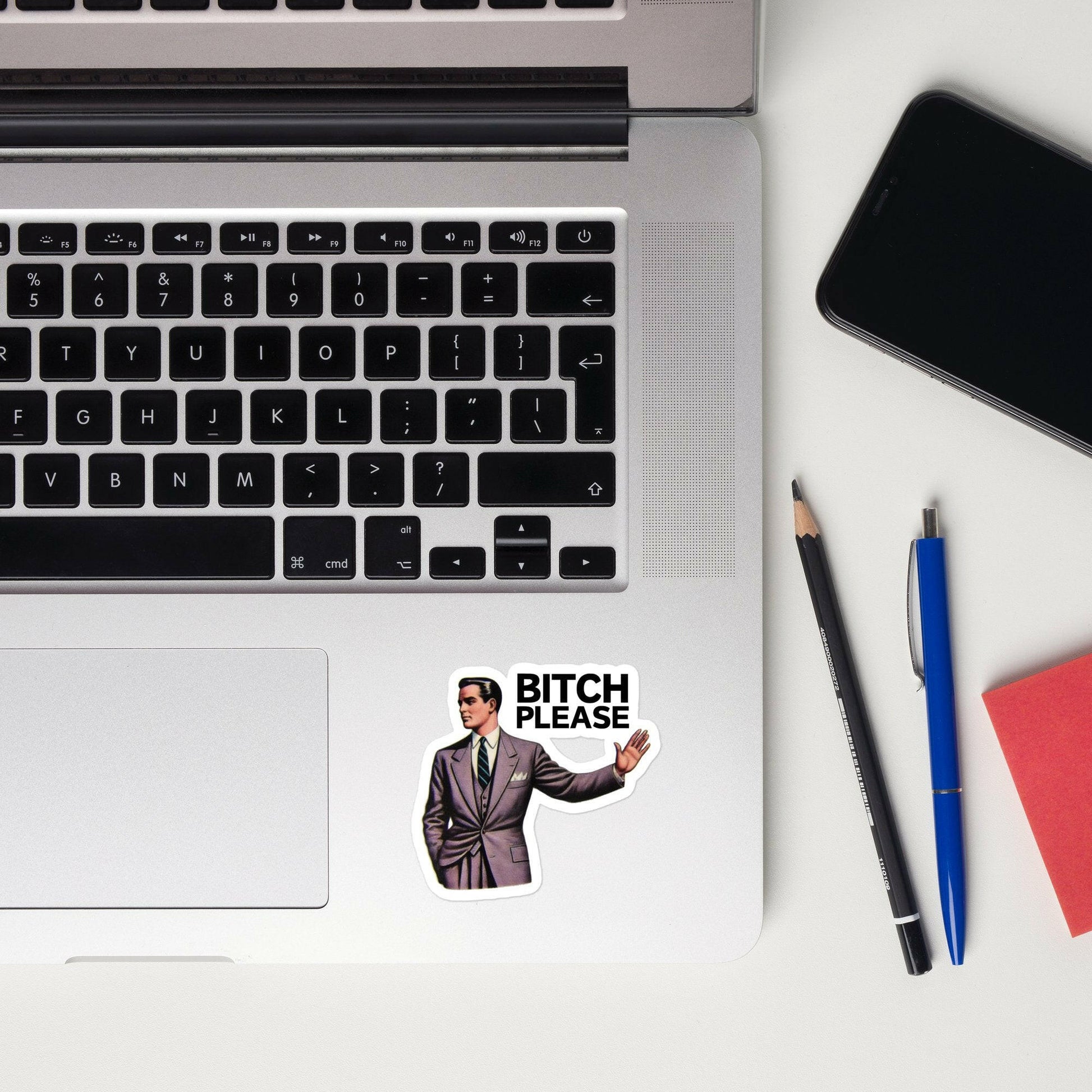 Bitch please funny sticker - Not Your Granny's Greetings