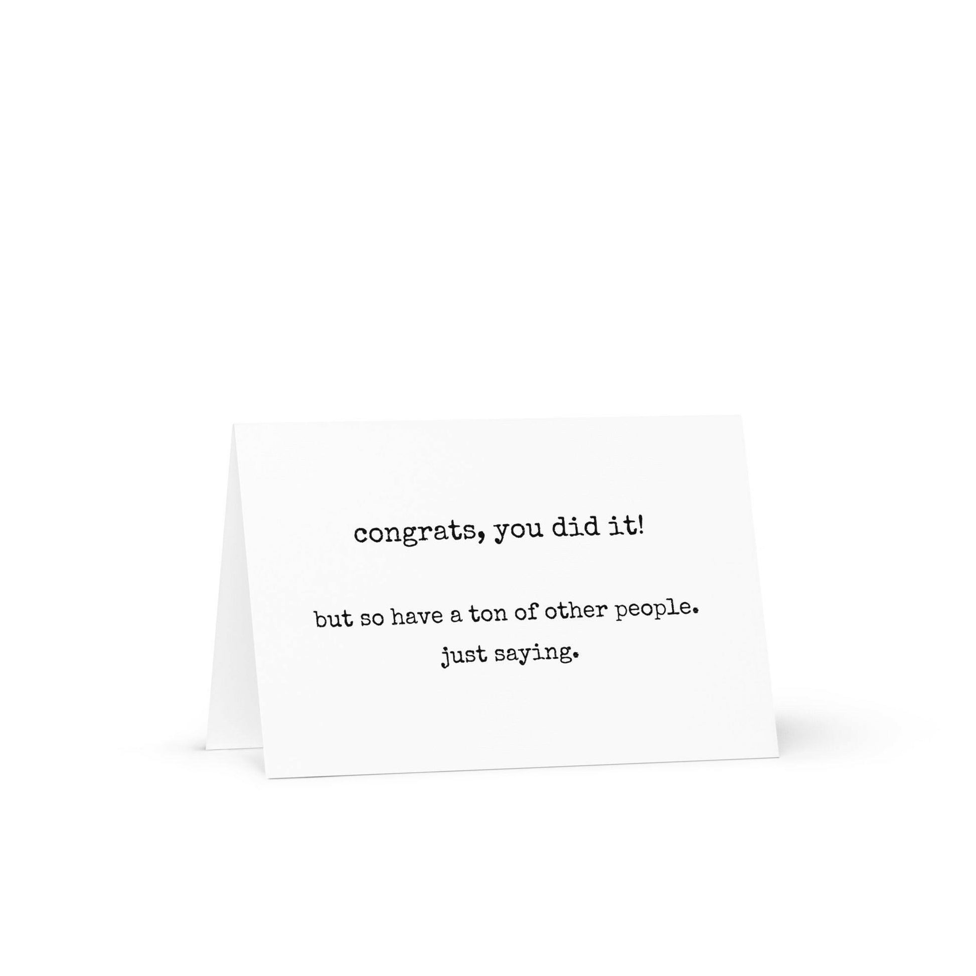 Congrats, You Did It! Funny Graduation Greeting Card - Not Your Granny's Greetings