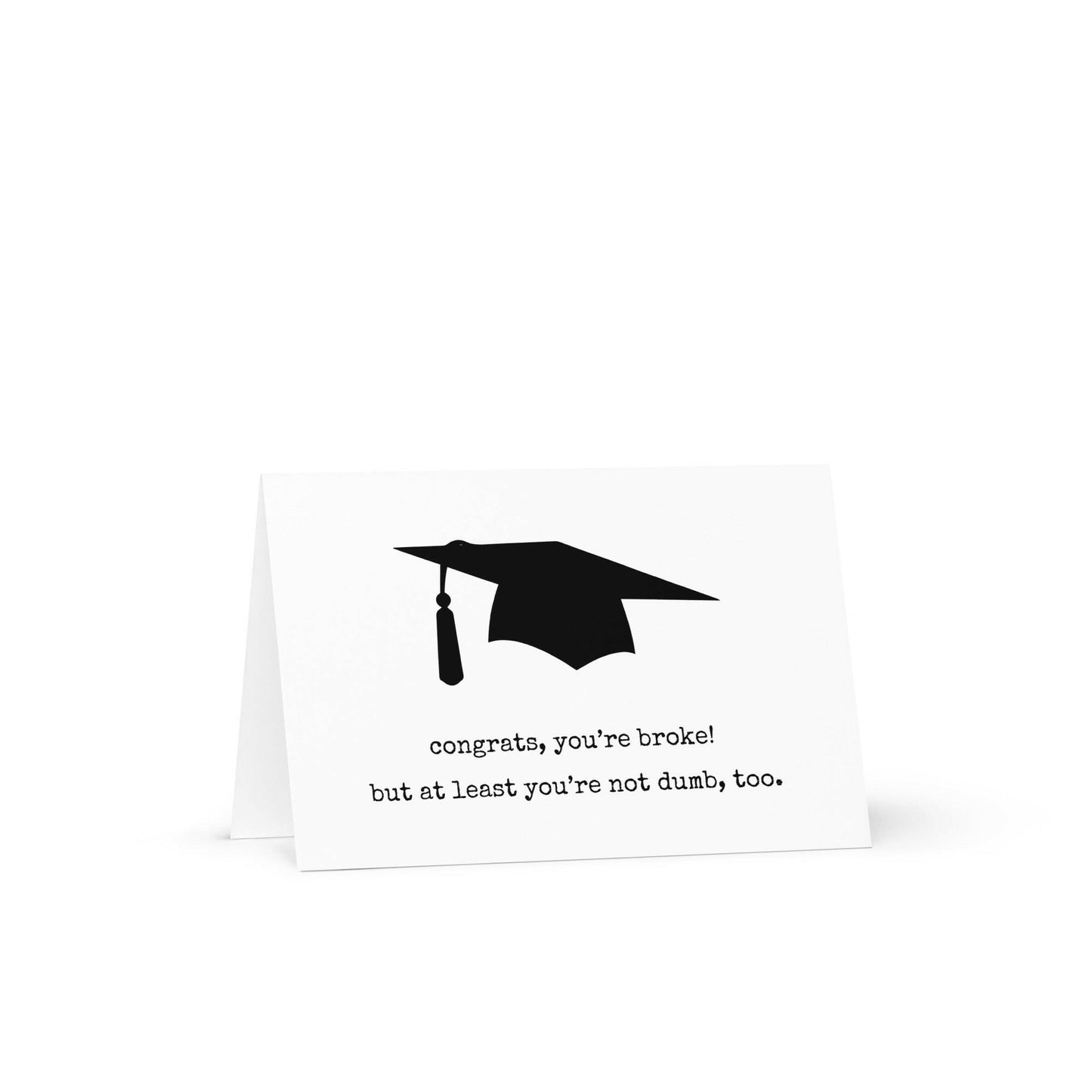 Congrats! You're Broke Funny Graduation Greeting Card - Not Your Granny's Greetings