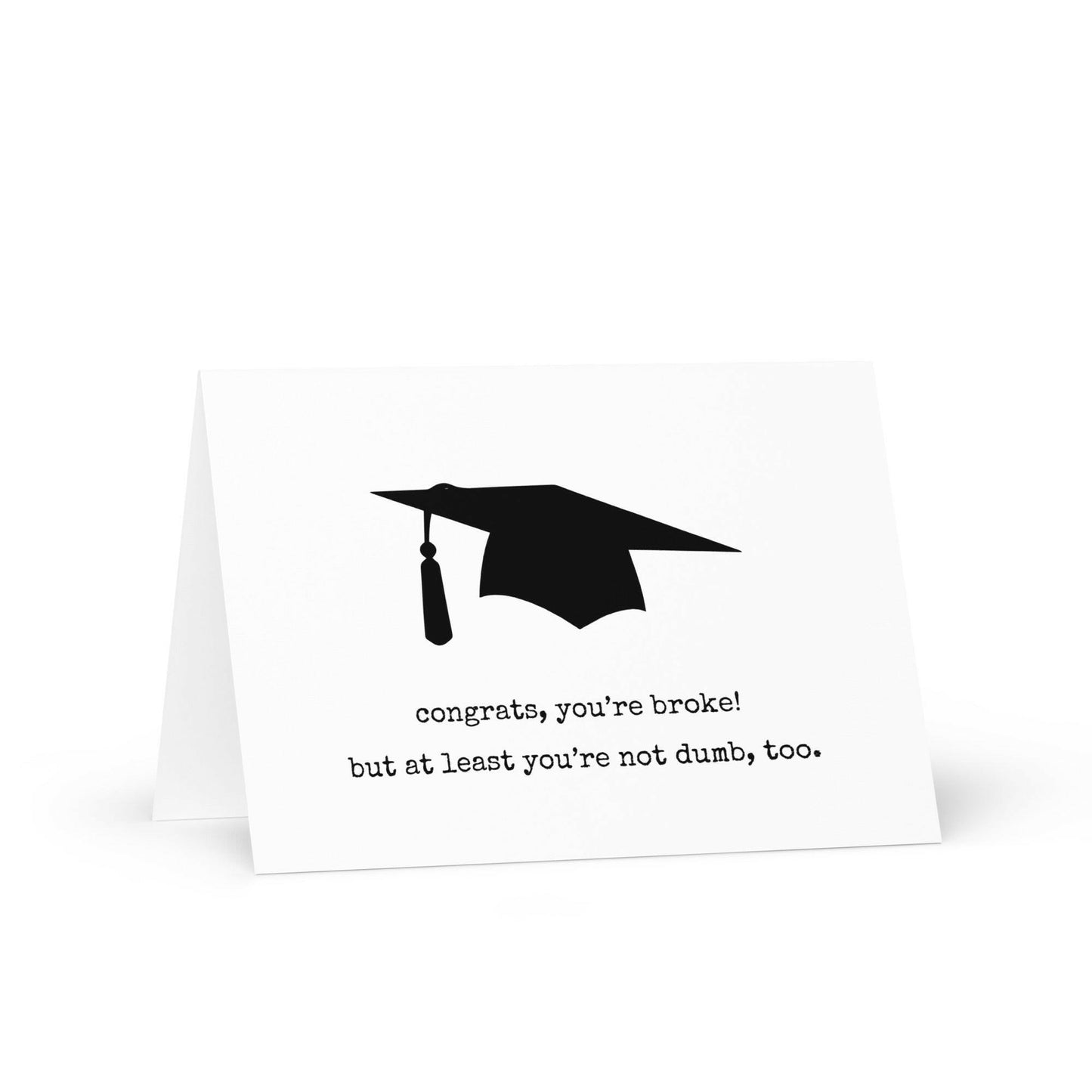 Congrats! You're Broke Funny Graduation Greeting Card - Not Your Granny's Greetings