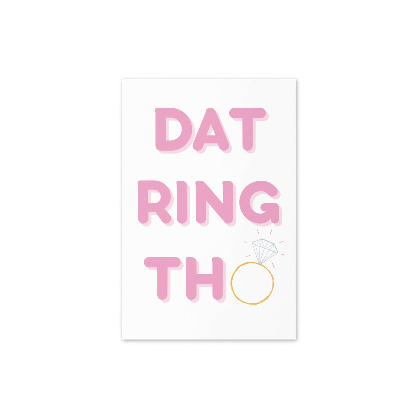 Dat ring tho greeting card - Not Your Granny's Greetings