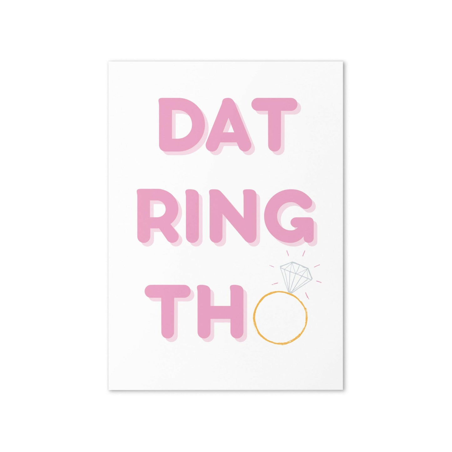 Dat ring tho greeting card - Not Your Granny's Greetings