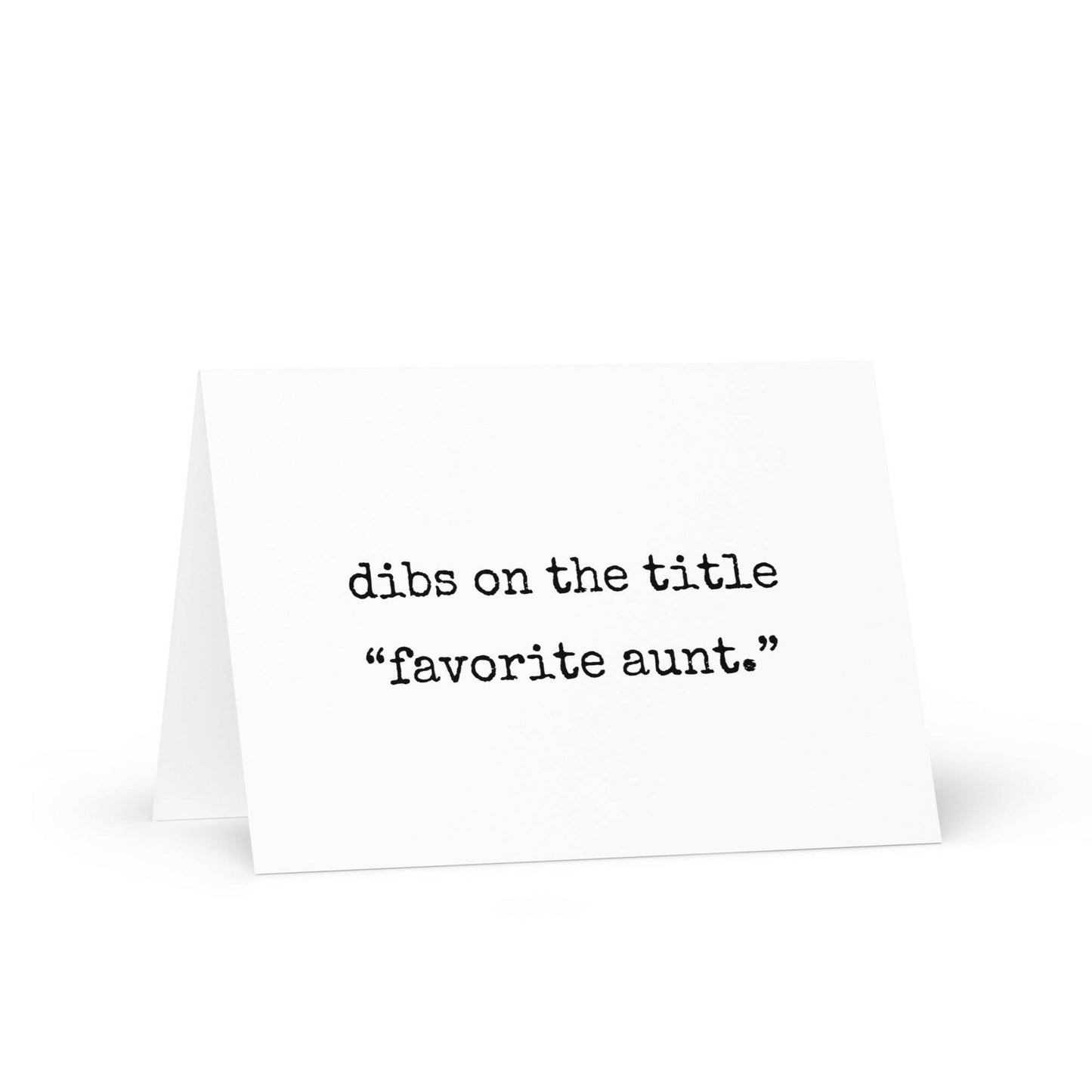 Dibs on the title "favorite aunt" funny Greeting card - Not Your Granny's Greetings