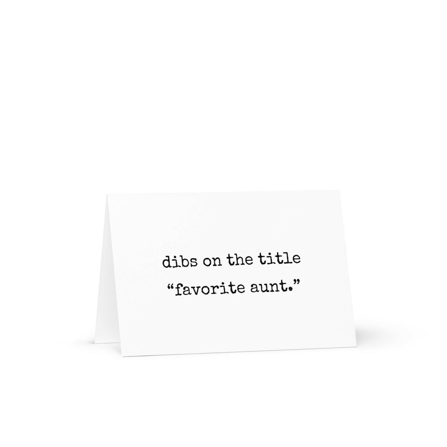 Dibs on the title "favorite aunt" funny Greeting card - Not Your Granny's Greetings