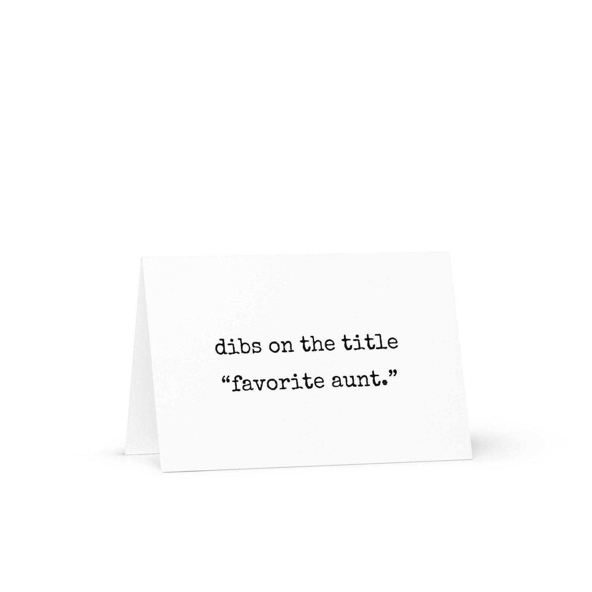 Dibs on the title "favorite aunt" funny Greeting card - Not Your Granny's Greetings