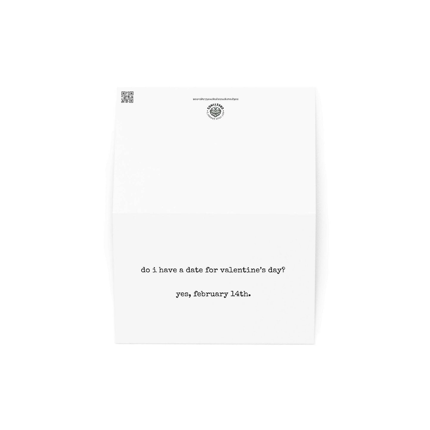 Do I have a date for Valentine's day? funny greeting card - Not Your Granny's Greetings