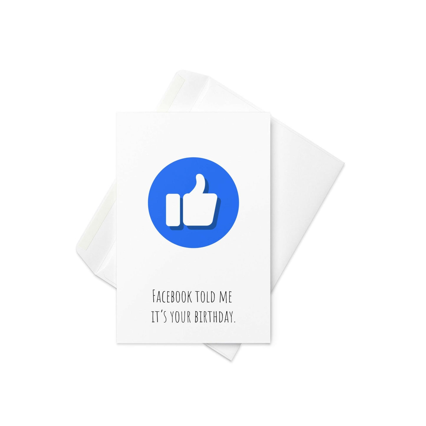 Facebook told me it's your birthday funny greeting card - Not Your Granny's Greetings