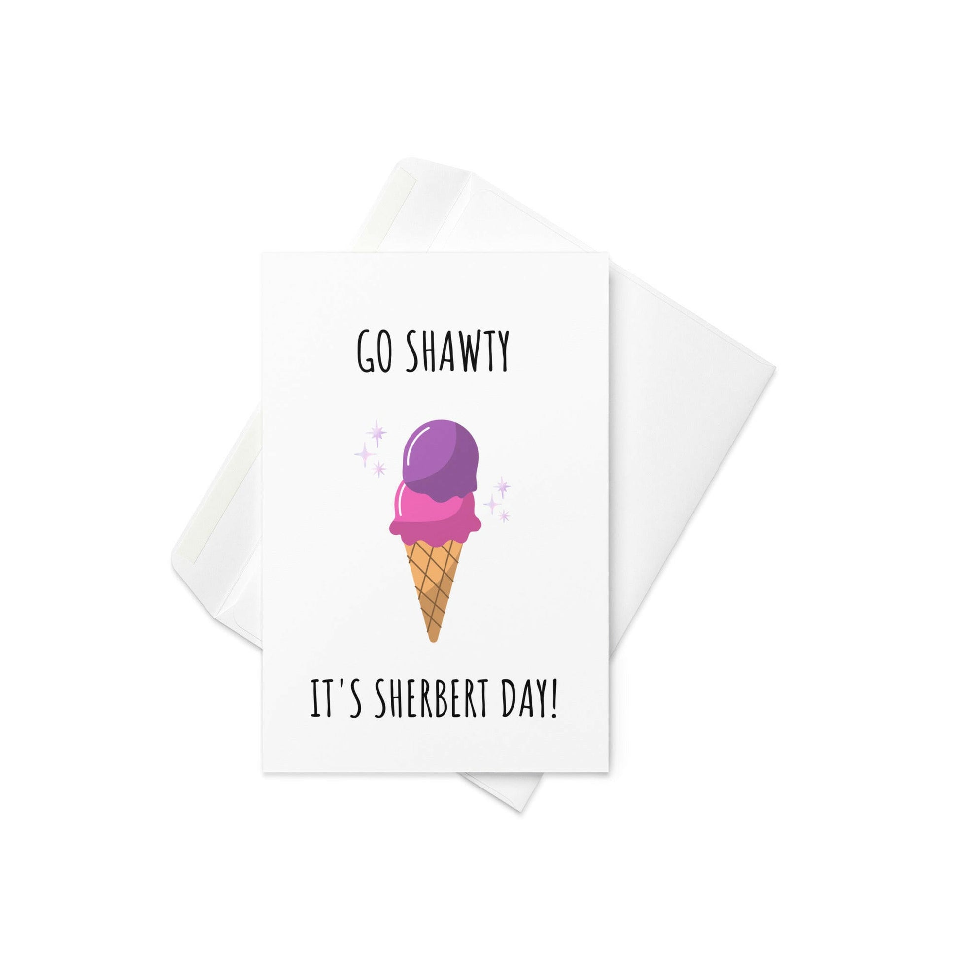 Go shawty it's your birthday greeting card - Not Your Granny's Greetings