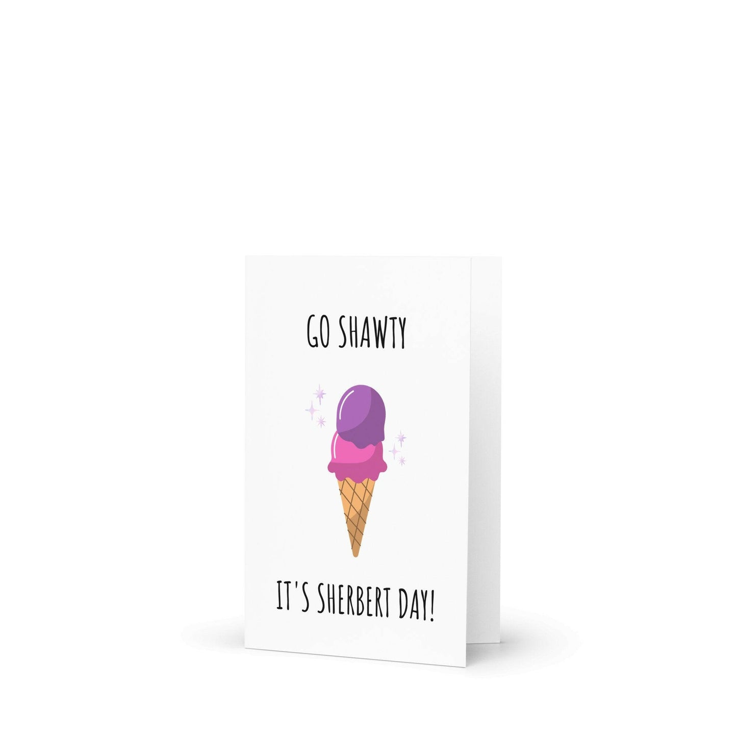 Go shawty it's your birthday greeting card - Not Your Granny's Greetings