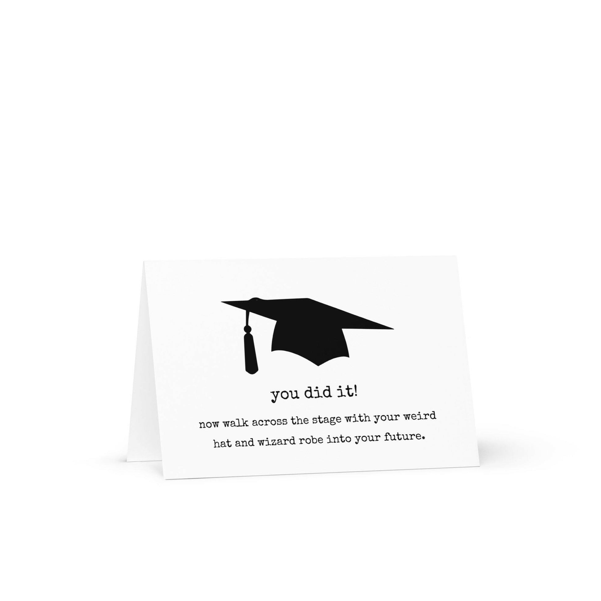 You did it! Funny Graduation Greeting Card - Not Your Granny's Greetings