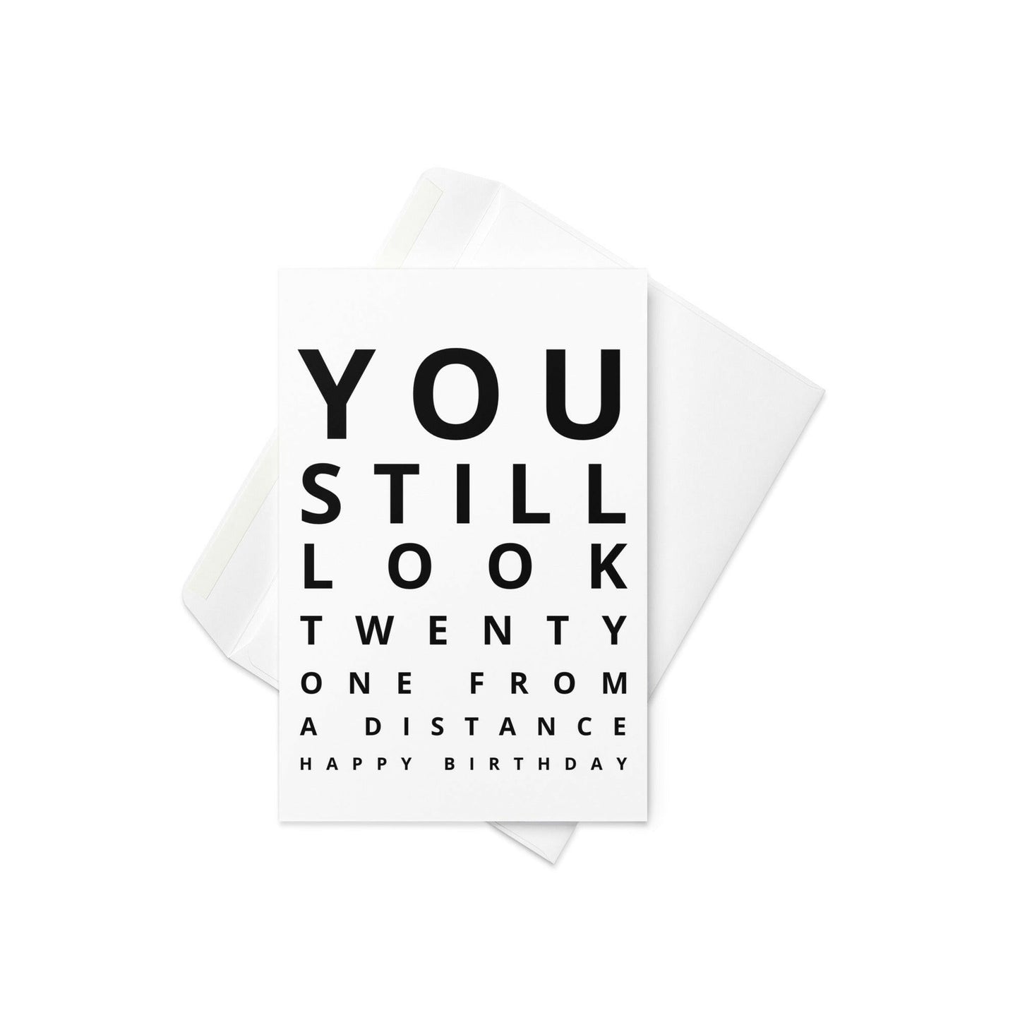 You still look 21 from a distance funny birthday card - Not Your Granny's Greetings