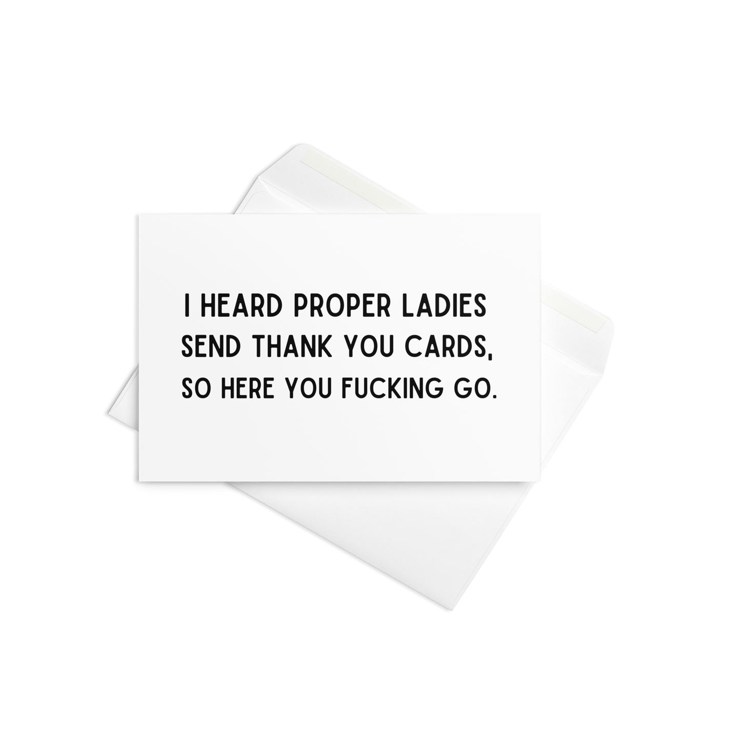 I heard proper ladies send thank you cards funny thank you card