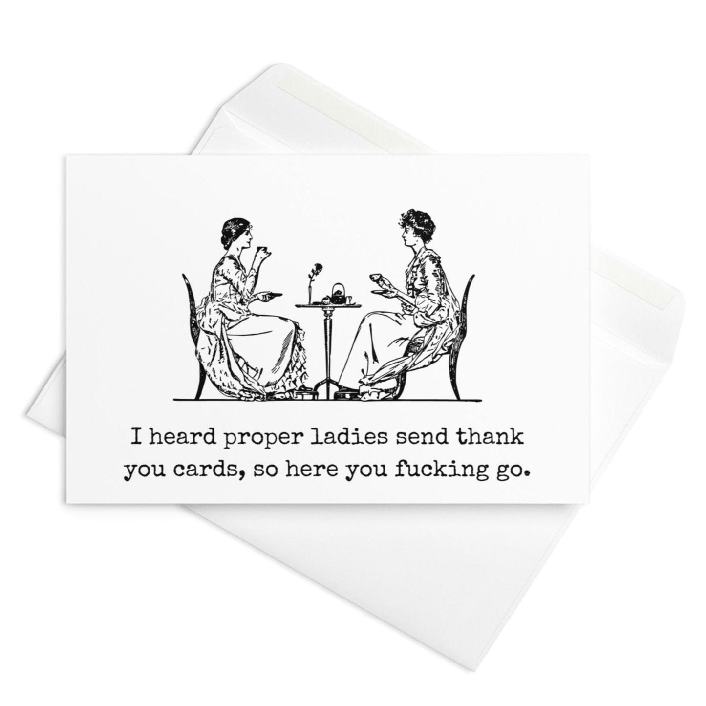 I heard proper ladies send thank you cards funny thank you card