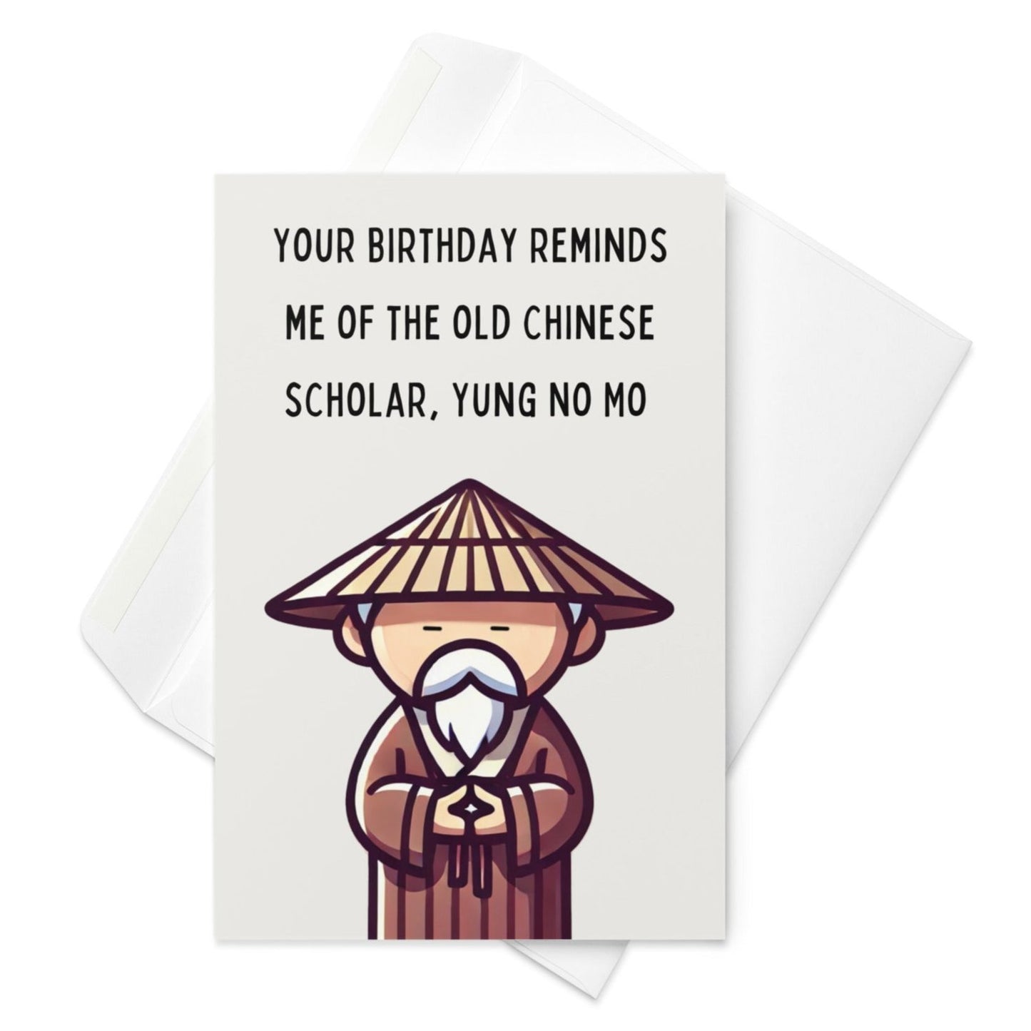 Your birthday reminds me of the old Chinese scholar funny birthday card