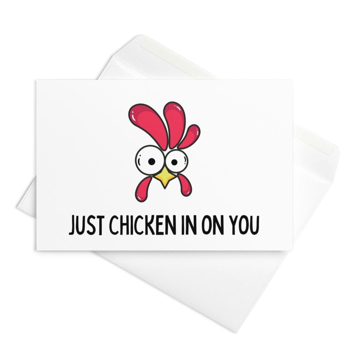 Just chicken in on you funny greeting card