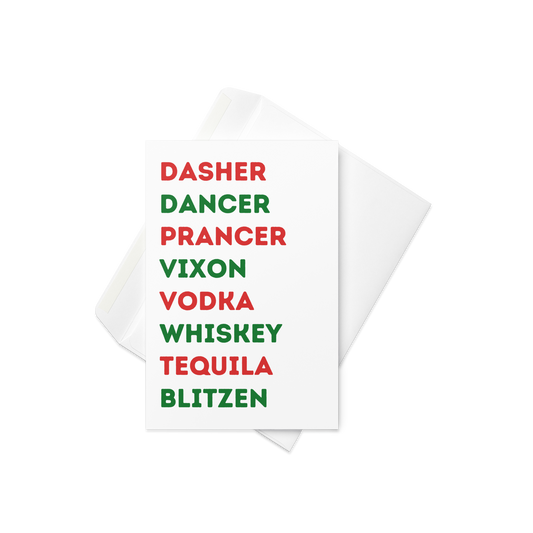 Dasher, Dancer, Prancer, Vixon, Vodka, Whiskey, Tequila, Blitzen Funny Christmas Card