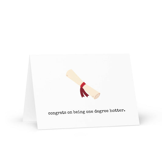 One Degree Hotter Funny Graduation Greeting Card - Not Your Granny's Greetings