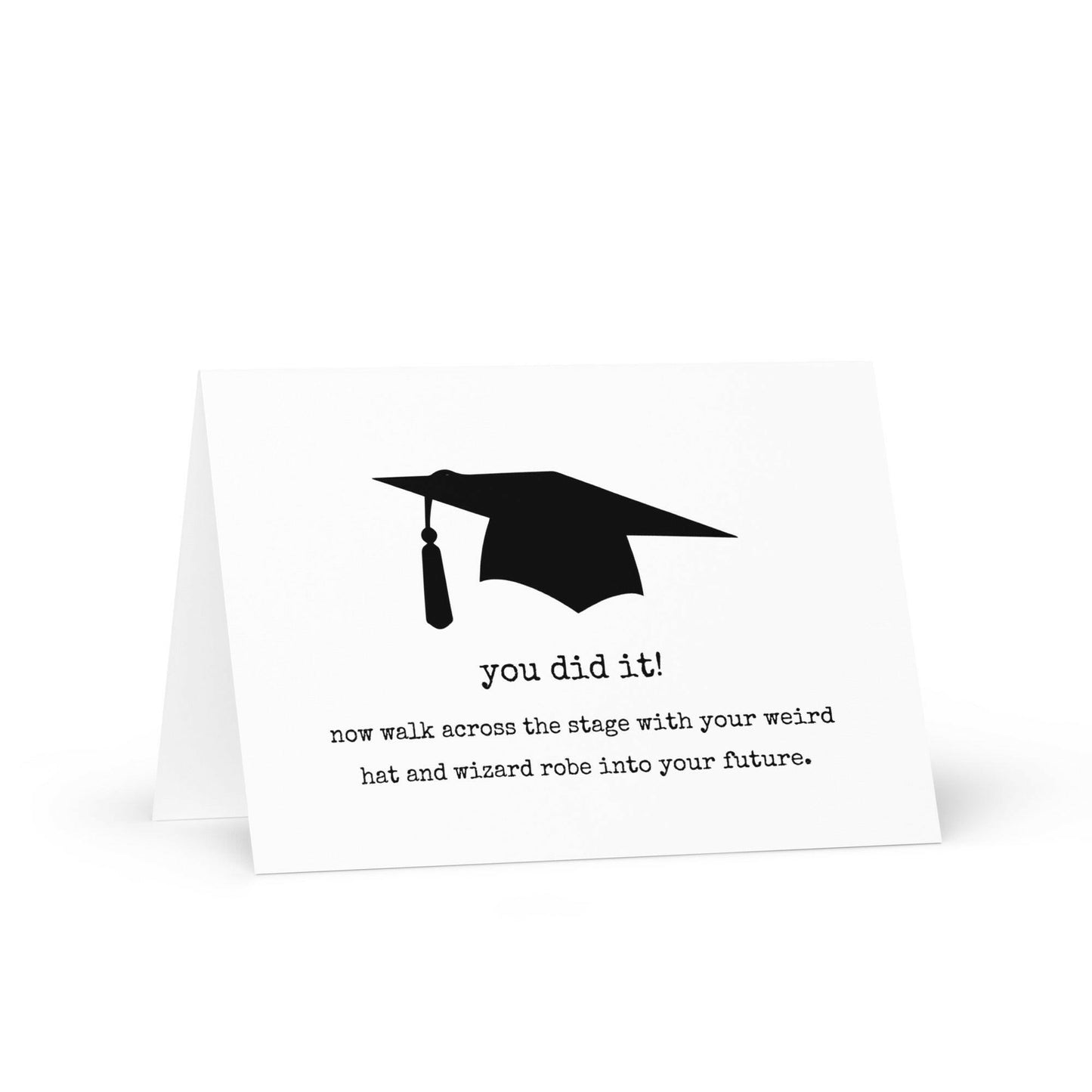 You did it! Funny Graduation Greeting Card - Not Your Granny's Greetings