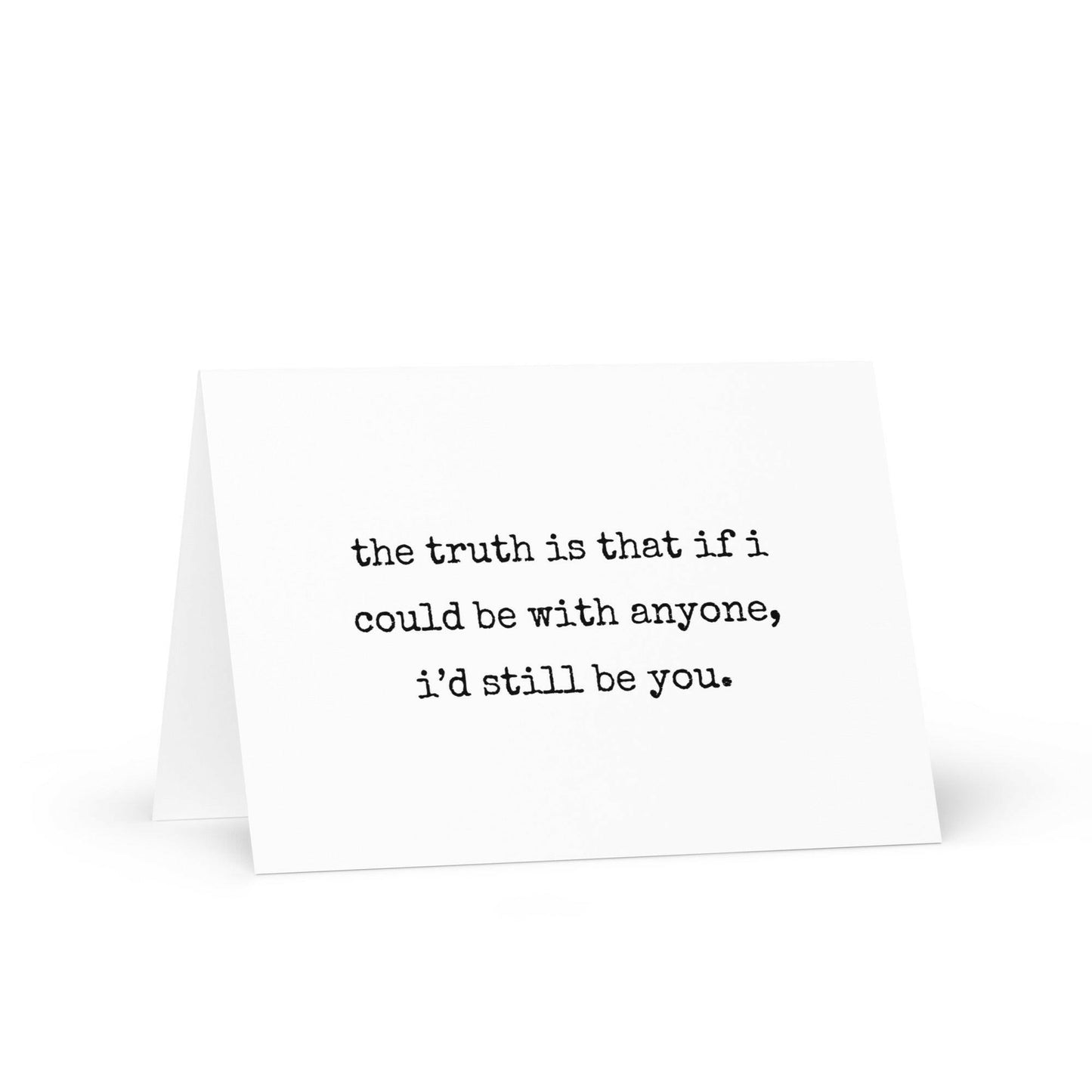 The truth is that if i could be with anyone greeting card - Not Your Granny's Greetings