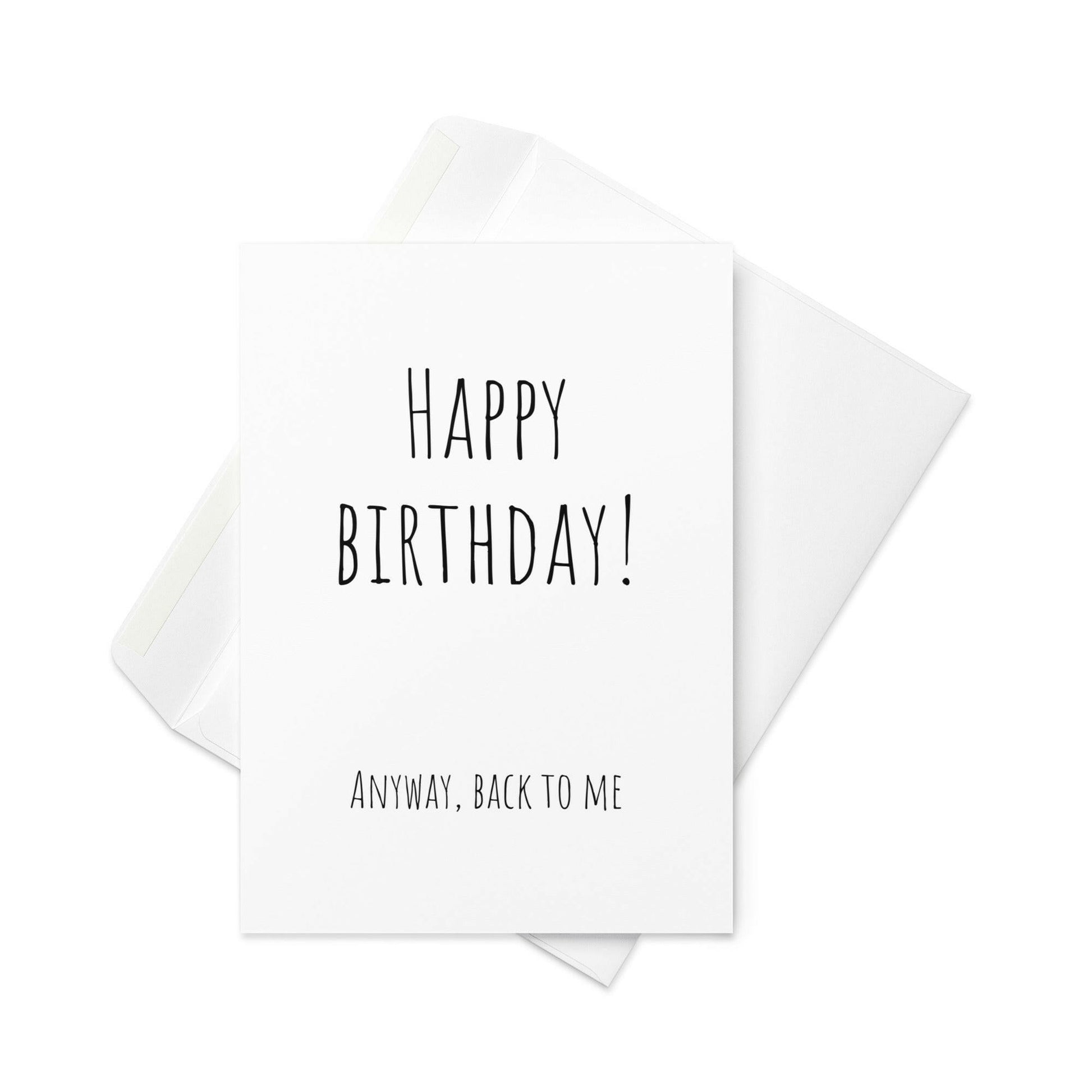 Happy birthday! Anyway, back to me funny greeting card - Not Your Granny's Greetings