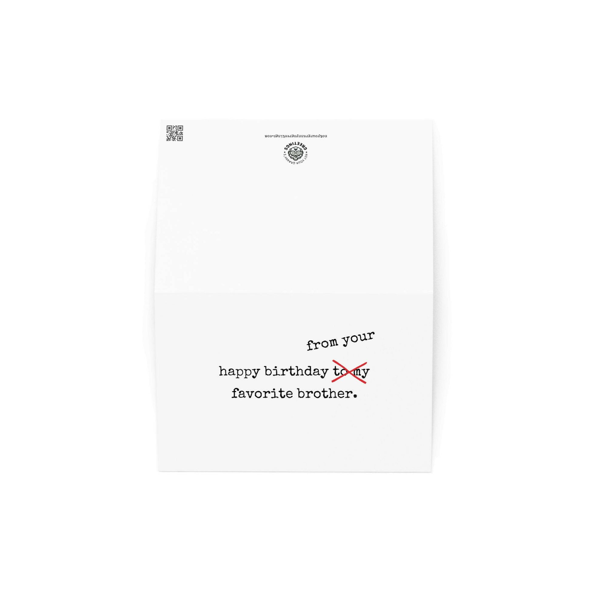 Happy birthday from your favorite brother greeting card - Not Your Granny's Greetings