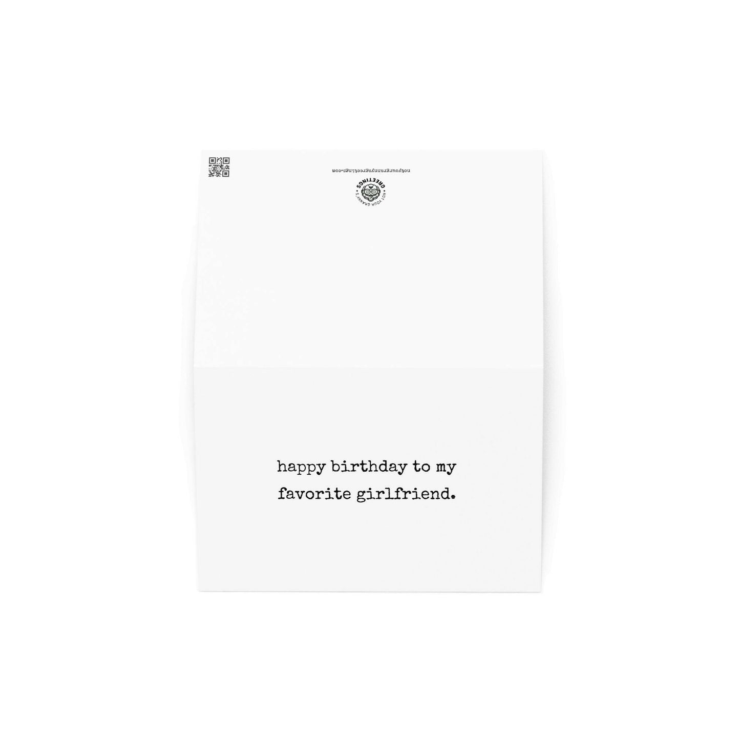 Happy birthday to my favorite girlfriend greeting card - Not Your Granny's Greetings