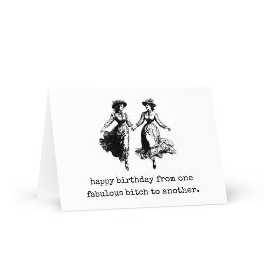 Happy birthday to one fabulous bitch funny greeting card - Not Your Granny's Greetings