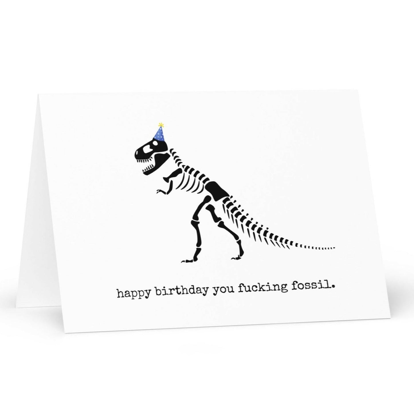 Happy birthday you fucking fossil funny greeting card - Not Your Granny's Greetings