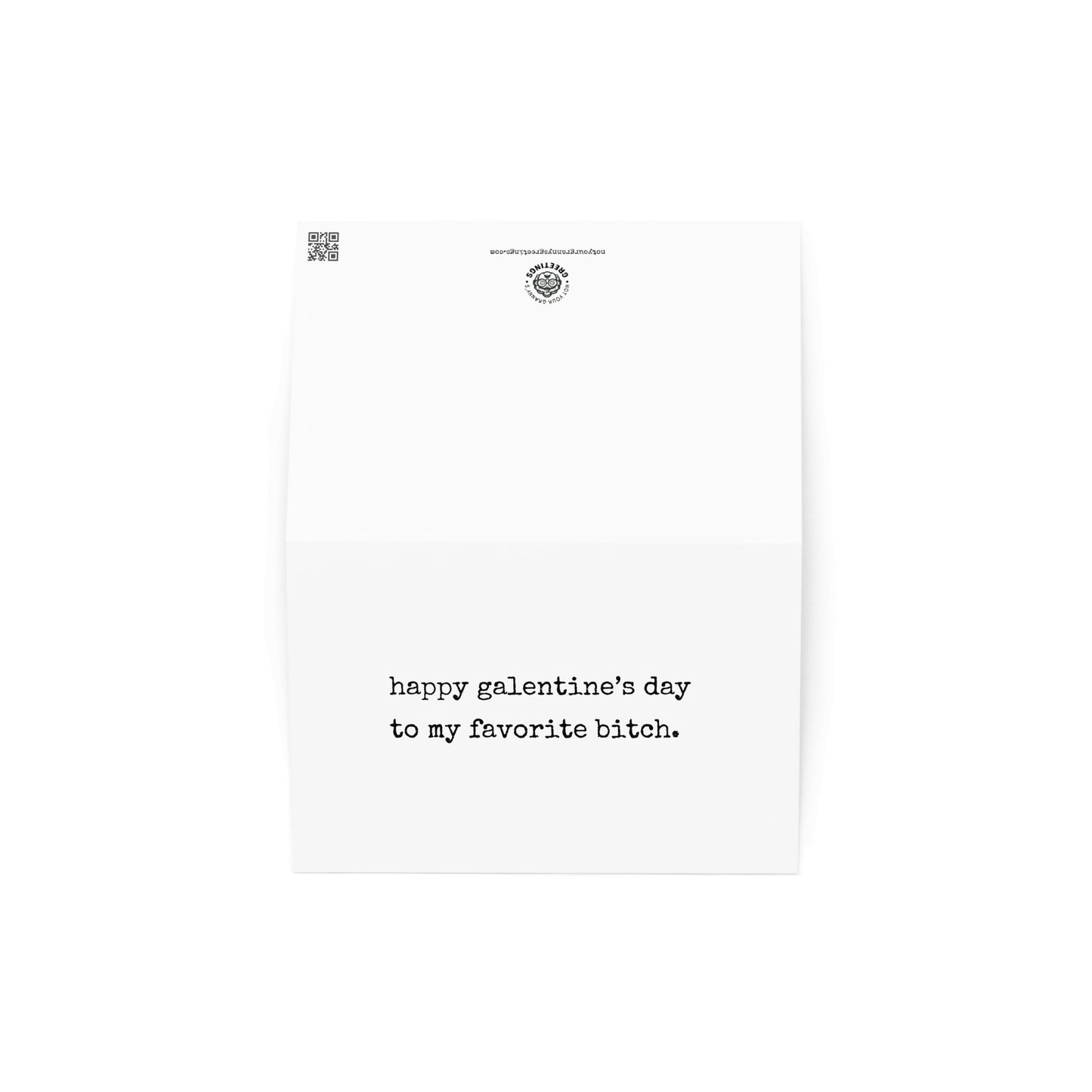 Happy Galentine's day funny greeting card - Not Your Granny's Greetings