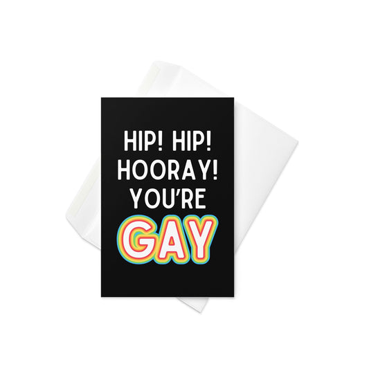 Hip hip hooray you're gay funny greeting card - Not Your Granny's Greetings