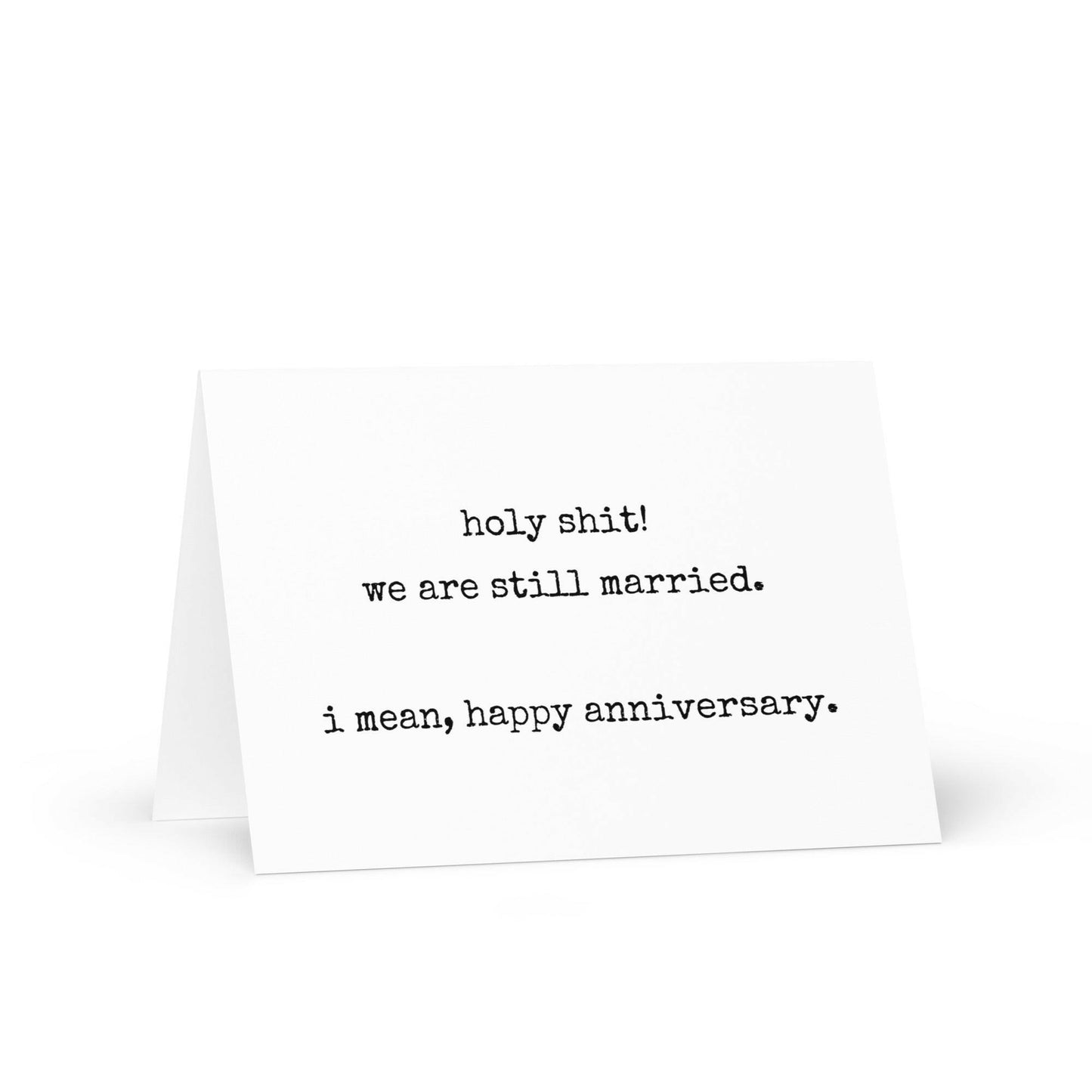 Holy shit! We're still married funny greeting card - Not Your Granny's Greetings