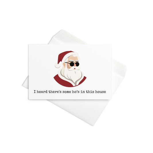 I heard there's some ho's in this house funny Christmas card - Not Your Granny's Greetings