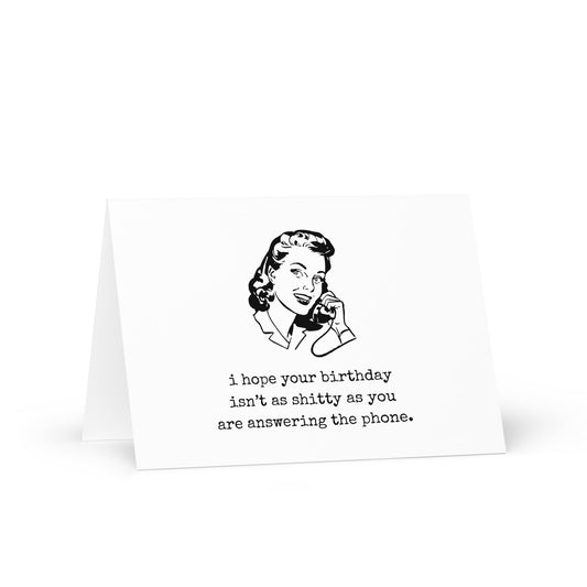 I hope your birthday isn't as shitty funny greeting card - Not Your Granny's Greetings