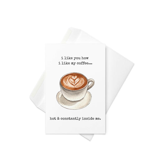 I like you how I like my coffee funny greeting card - Not Your Granny's Greetings