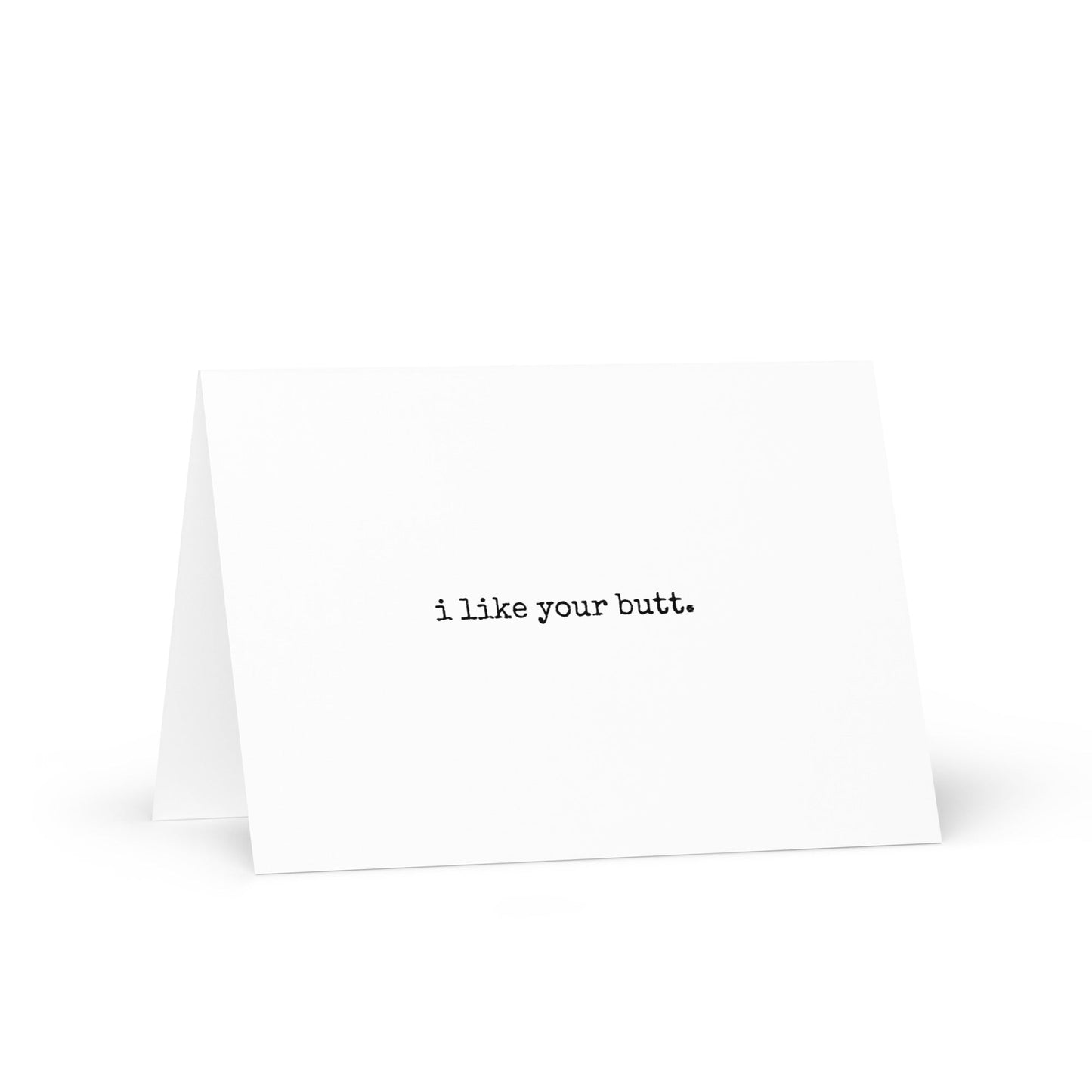 I Like Your Butt Funny Greeting Card - Not Your Granny's Greetings