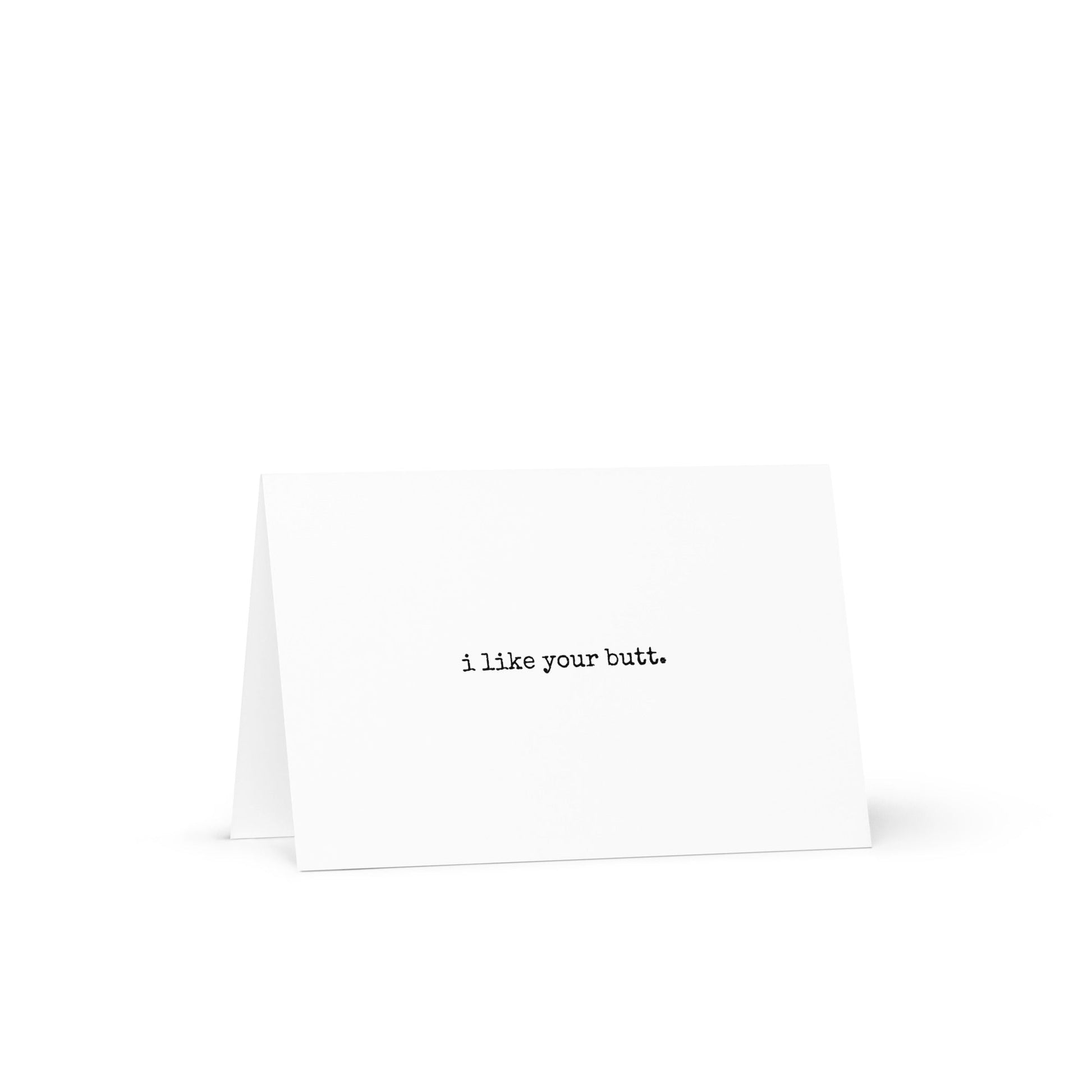 I Like Your Butt Funny Greeting Card - Not Your Granny's Greetings