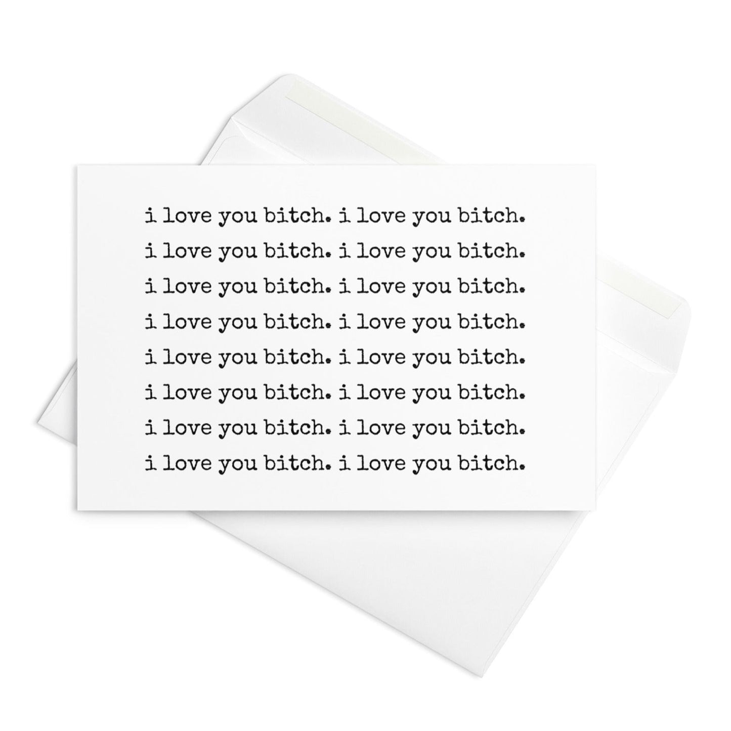 I love you bitch greeting card - Not Your Granny's Greetings