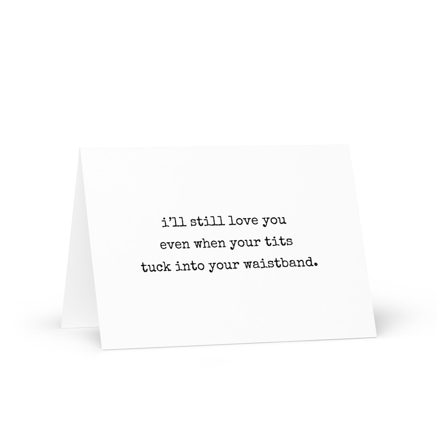 I still love you funny greeting card - Not Your Granny's Greetings