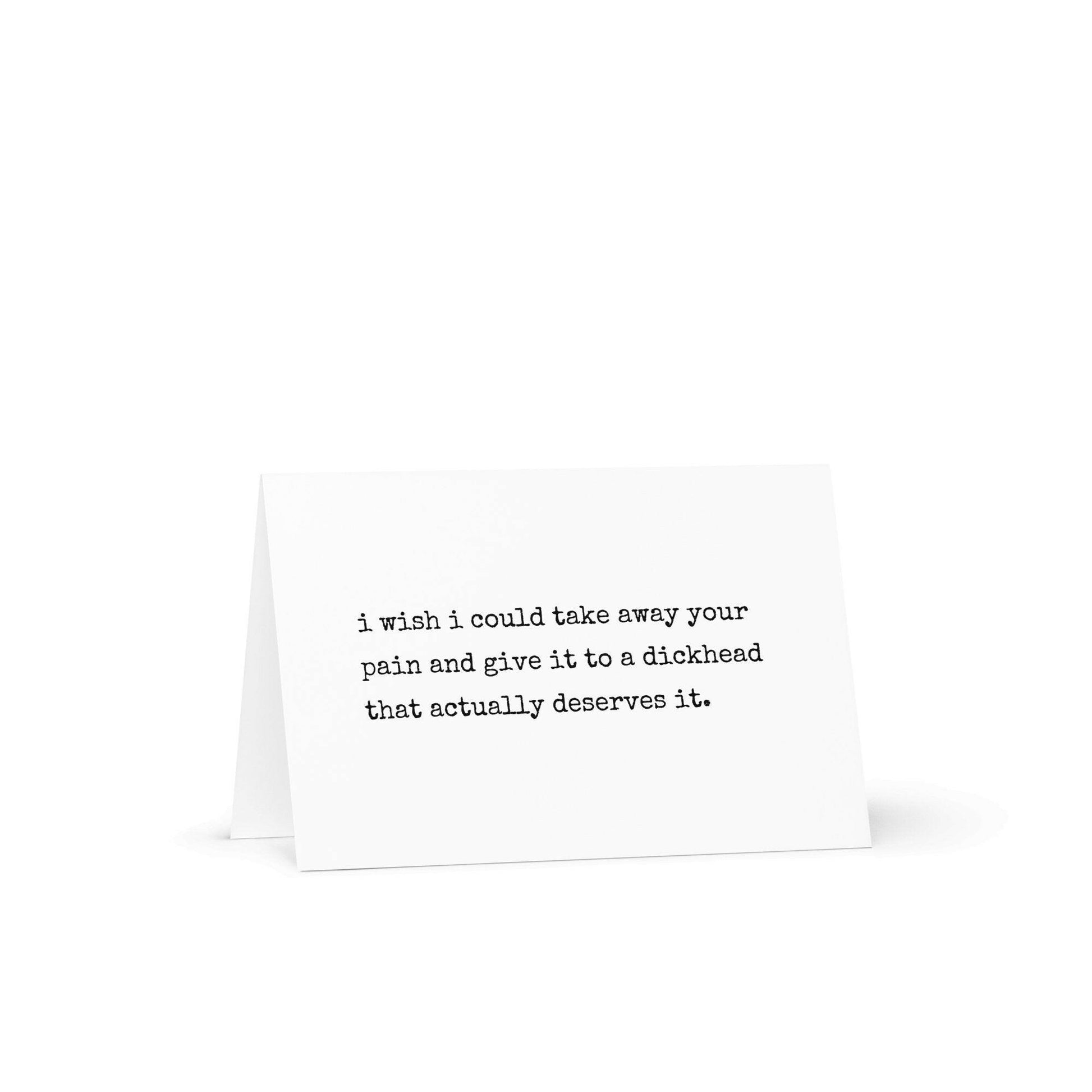 I wish I could take away your pain greeting card - Not Your Granny's Greetings