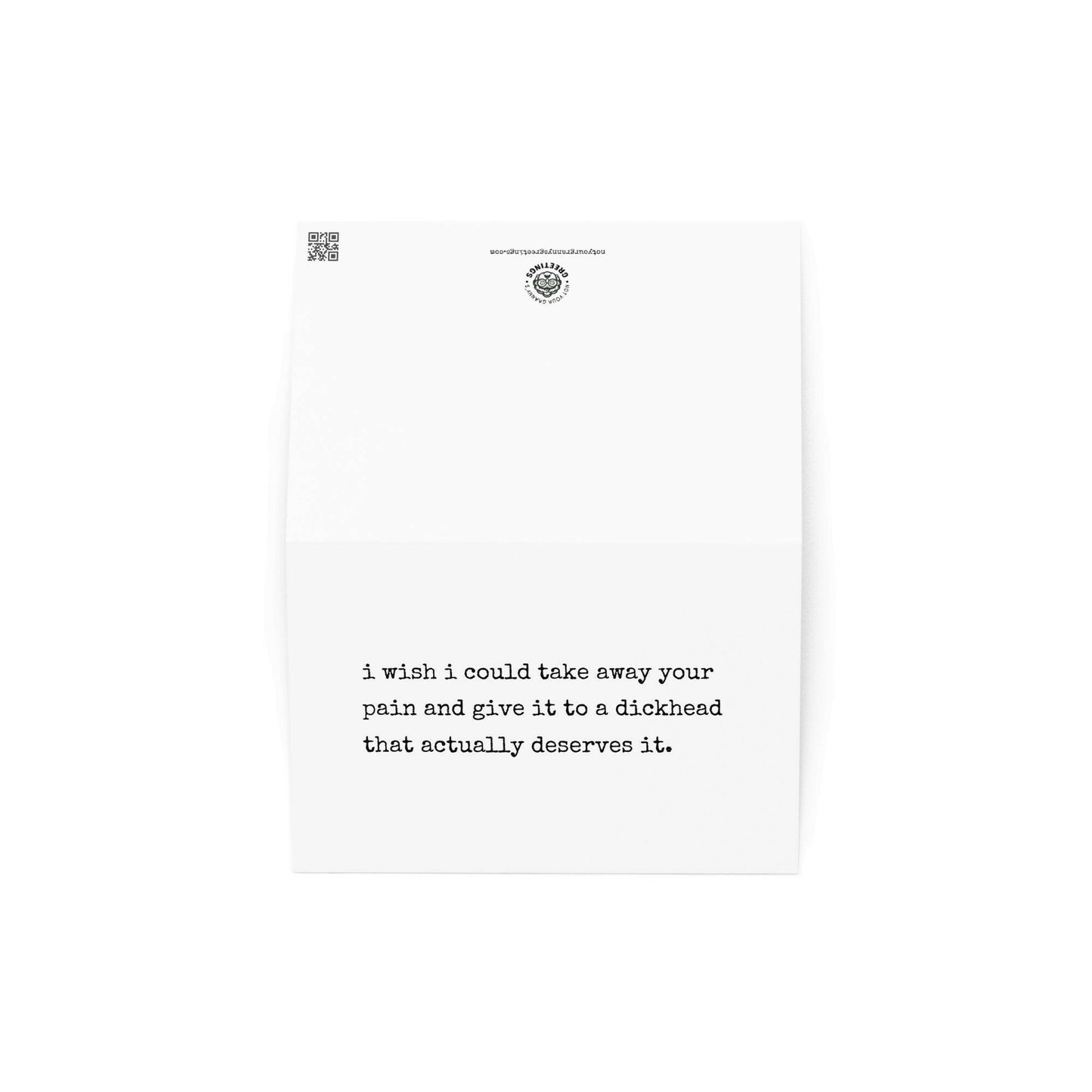 I wish I could take away your pain greeting card - Not Your Granny's Greetings