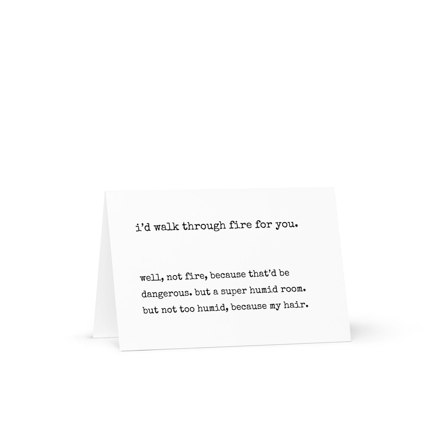 I'd Walk Though Fire For You funny greeting card - Not Your Granny's Greetings