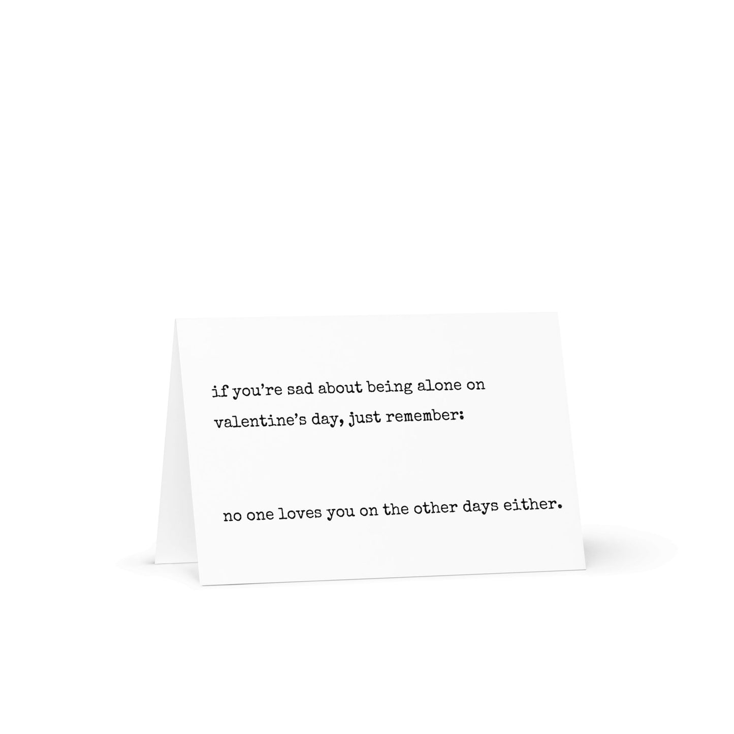 If you're sad about being alone on Valentine's day funny greeting card - Not Your Granny's Greetings