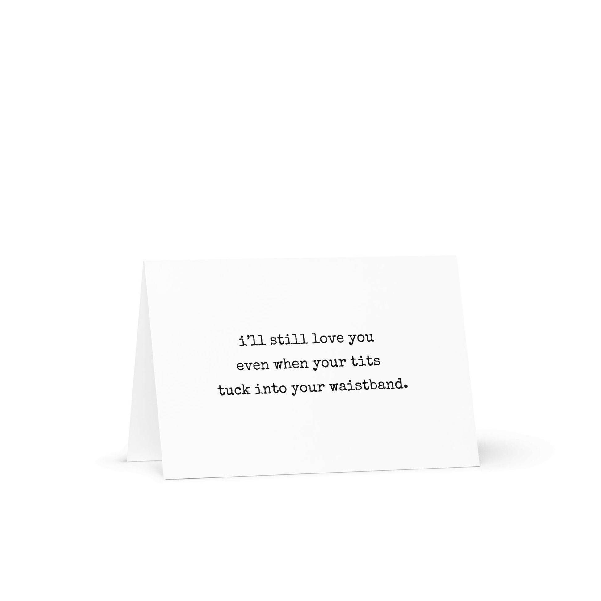 I'll still love you even when your tits funny greeting card - Not Your Granny's Greetings