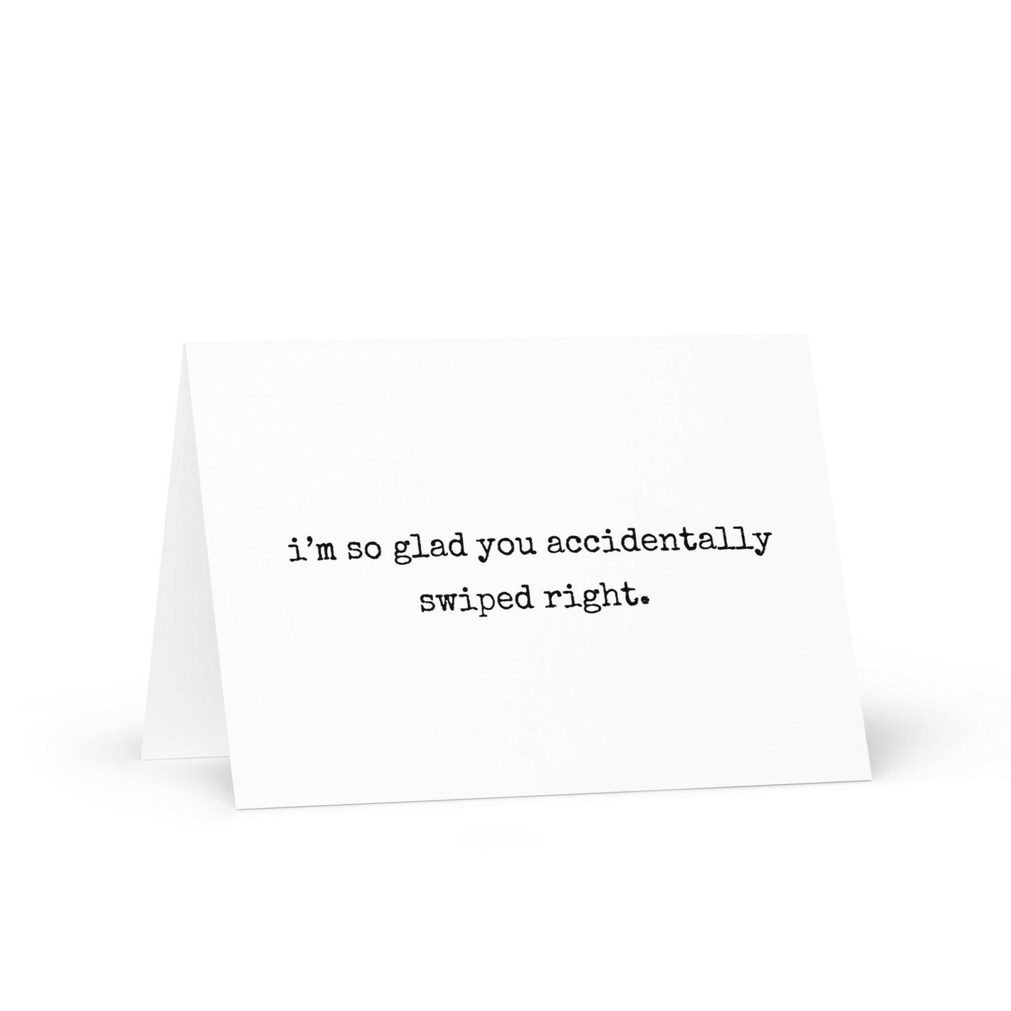 I'm glad you accidentally swiped right funny greeting card - Not Your Granny's Greetings